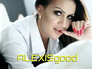 ALEXISgood