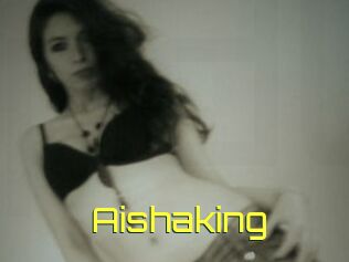 Aishaking