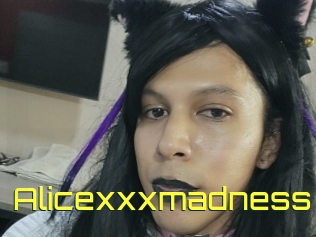 Alicexxxmadness