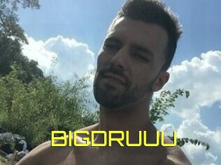 BIGDRUUU