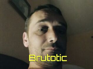 Brutotic