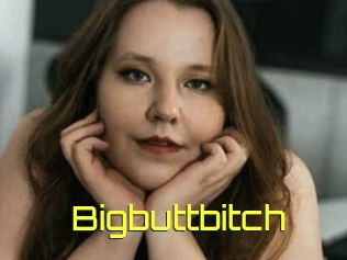 Bigbuttbitch