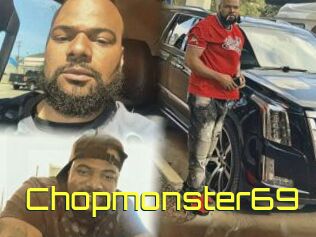 Chopmonster69