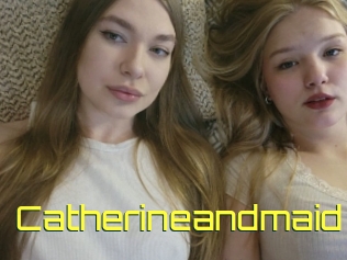 Catherineandmaid