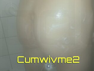 Cumwivme2