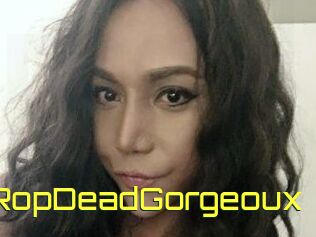 DRopDeadGorgeoux