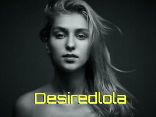 Desiredlola