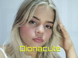 Dionacute