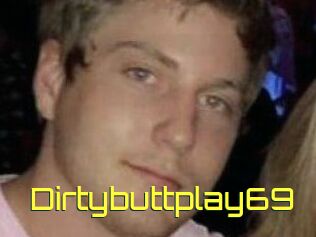 Dirtybuttplay69