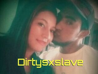 Dirtysxslave