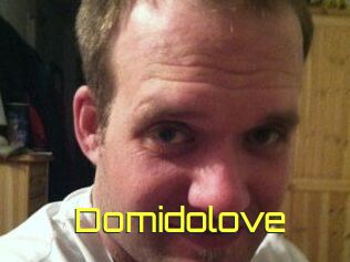 Domidolove