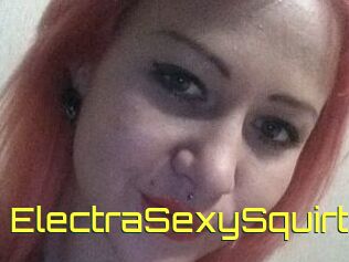 ElectraSexySquirt