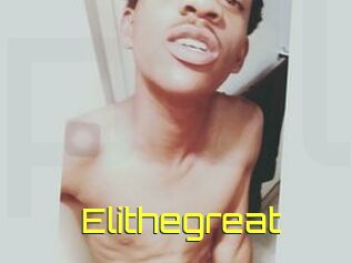 Elithegreat