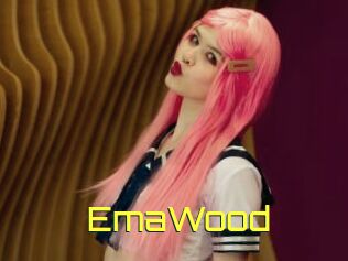 EmaWood