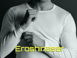 Eroshinaser