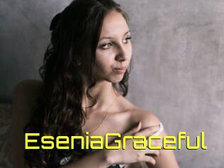 EseniaGraceful