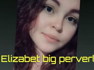 Elizabet_big_pervert