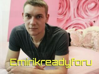 Emirikreadyforu