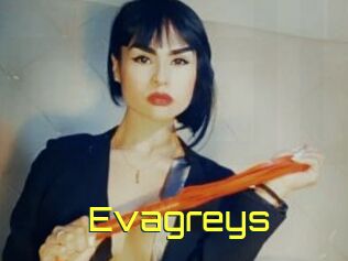 Evagreys