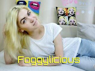 Foggylicious