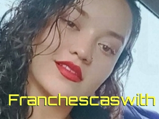 Franchescaswith