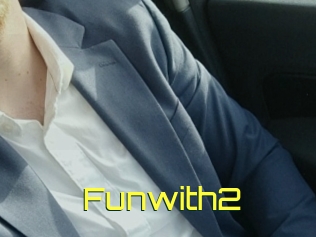 Funwith2