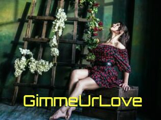 GimmeUrLove