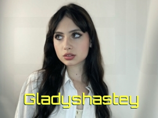 Gladyshastey