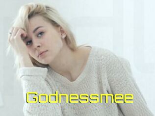 Godnessmee