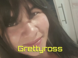 Grettyross