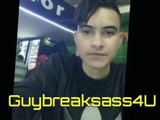 Guybreaksass4U