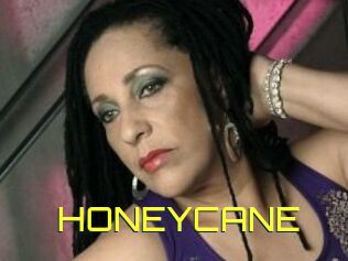 HONEYCANE