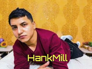 HankMill