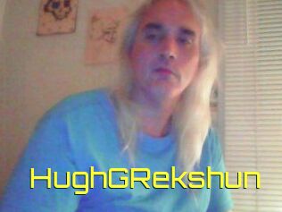 HughGRekshun