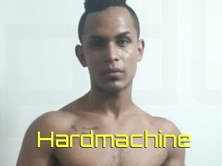 Hardmachine