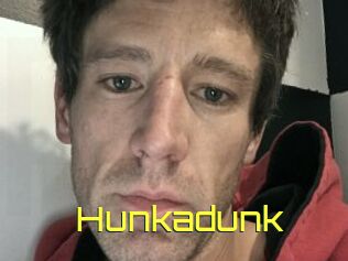 Hunkadunk