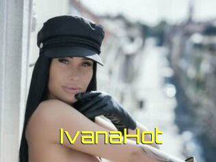 IvanaHot