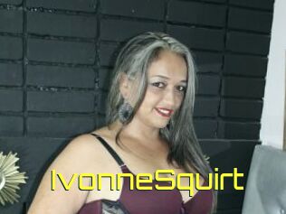 IvonneSquirt