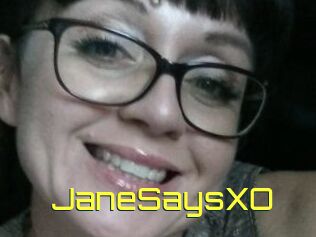 JaneSaysXO