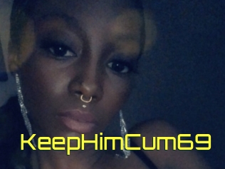 KeepHimCum69