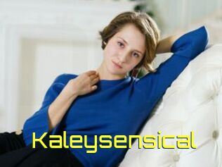 Kaleysensical