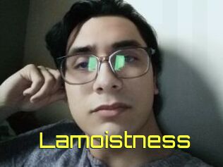 Lamoistness