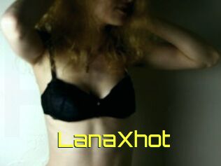 LanaXhot