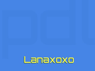 Lanaxoxo