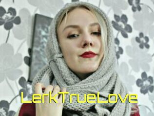 LerkTrueLove