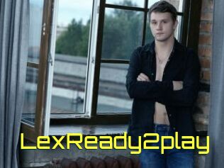 LexReady2play