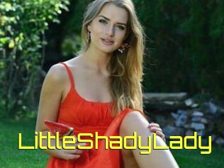 LittleShadyLady