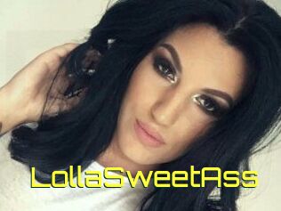 LollaSweetAss