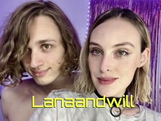 Lanaandwill