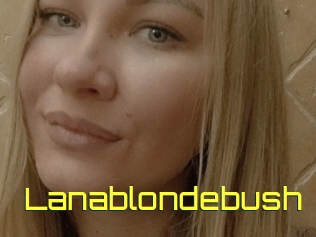 Lanablondebush